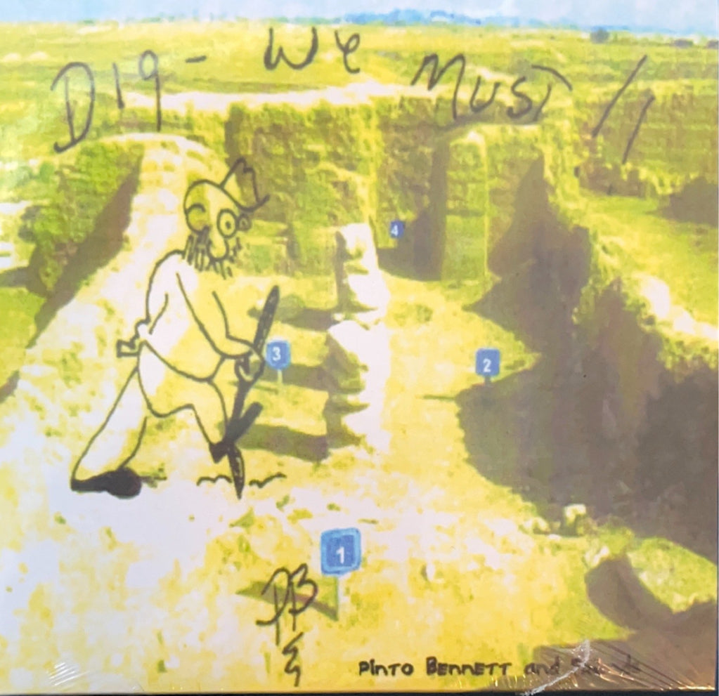 Pinto Bennett and Friends- Dig We Must